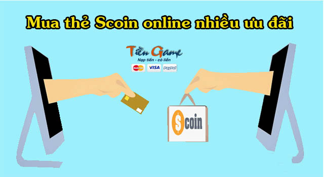 Công dụng thần thánh khi mua thẻ Scoin trực tuyến tại Tiengame.com