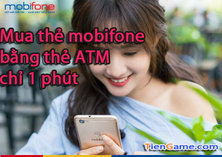 Nạp tiền điện thoại mobifone trong 1 phút bằng thẻ ATM