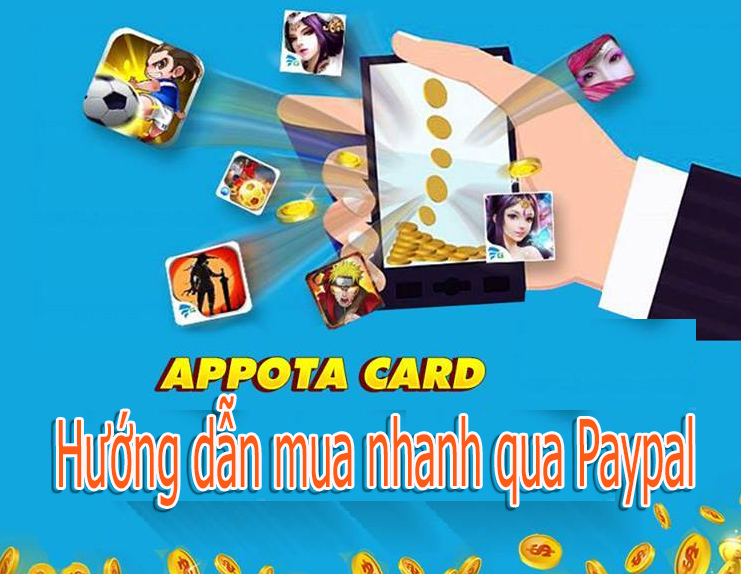 Hướng dẫn mua thẻ Appota online tiện lợi qua Paypal